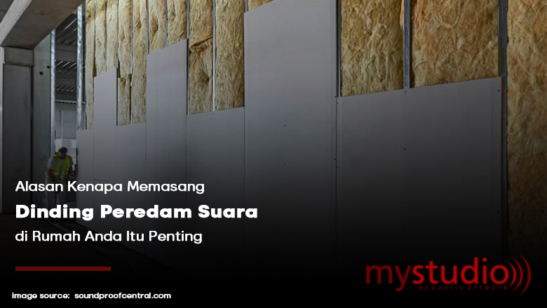 7 Alasan untuk Memasang Dinding Peredam Suara di Rumah Anda